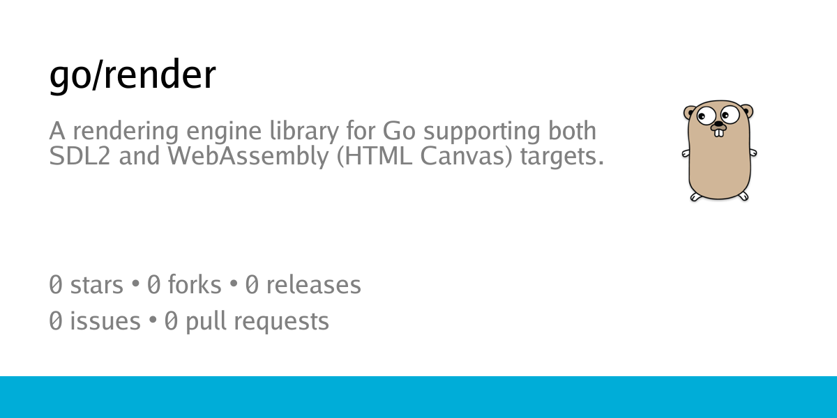 go/render: A rendering engine library for Go supporting both SDL2 and ...